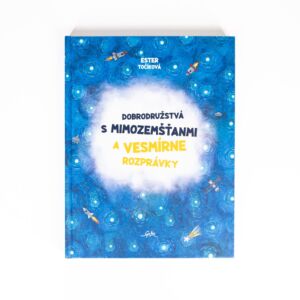 Detská kniha Dobrodružstvá s mimozemšťanmi a Vesmírne rozprávky